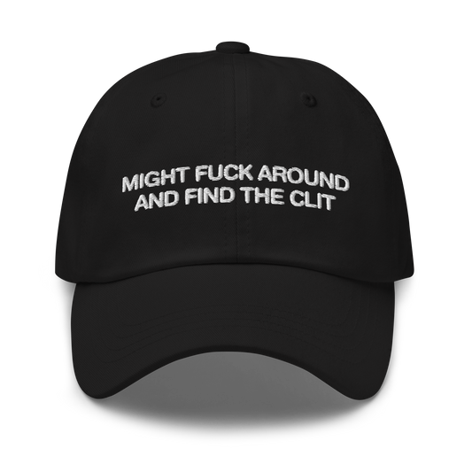 Might Fuck Around And Find The Clit Hat.