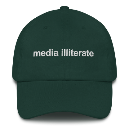 Media Illiterate Dad Hat.