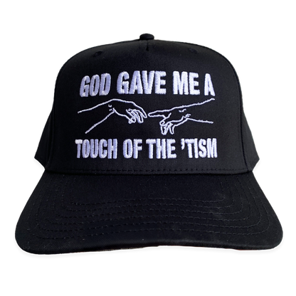 God Gave Me A Touch Of The 'Tism Hat