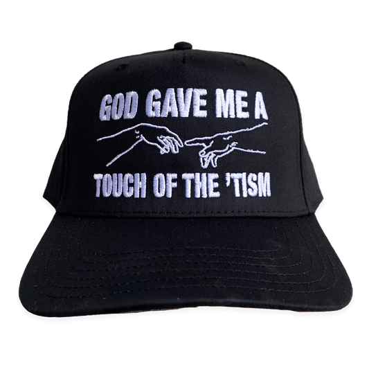 God Gave Me A Touch Of The 'Tism Hat