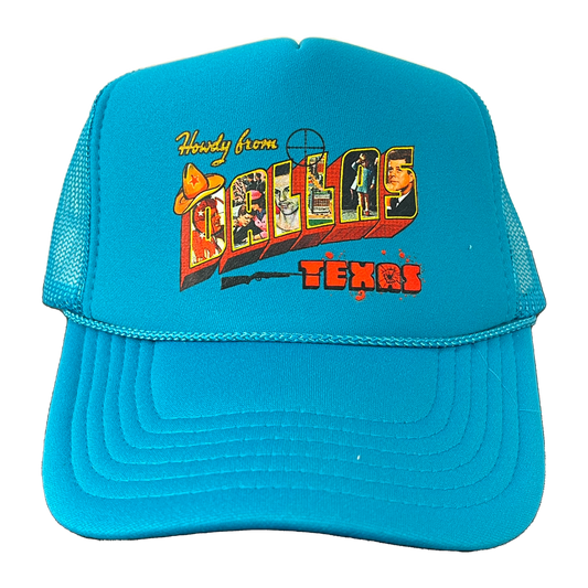 Howdy From Dallas (JFK) Hat.