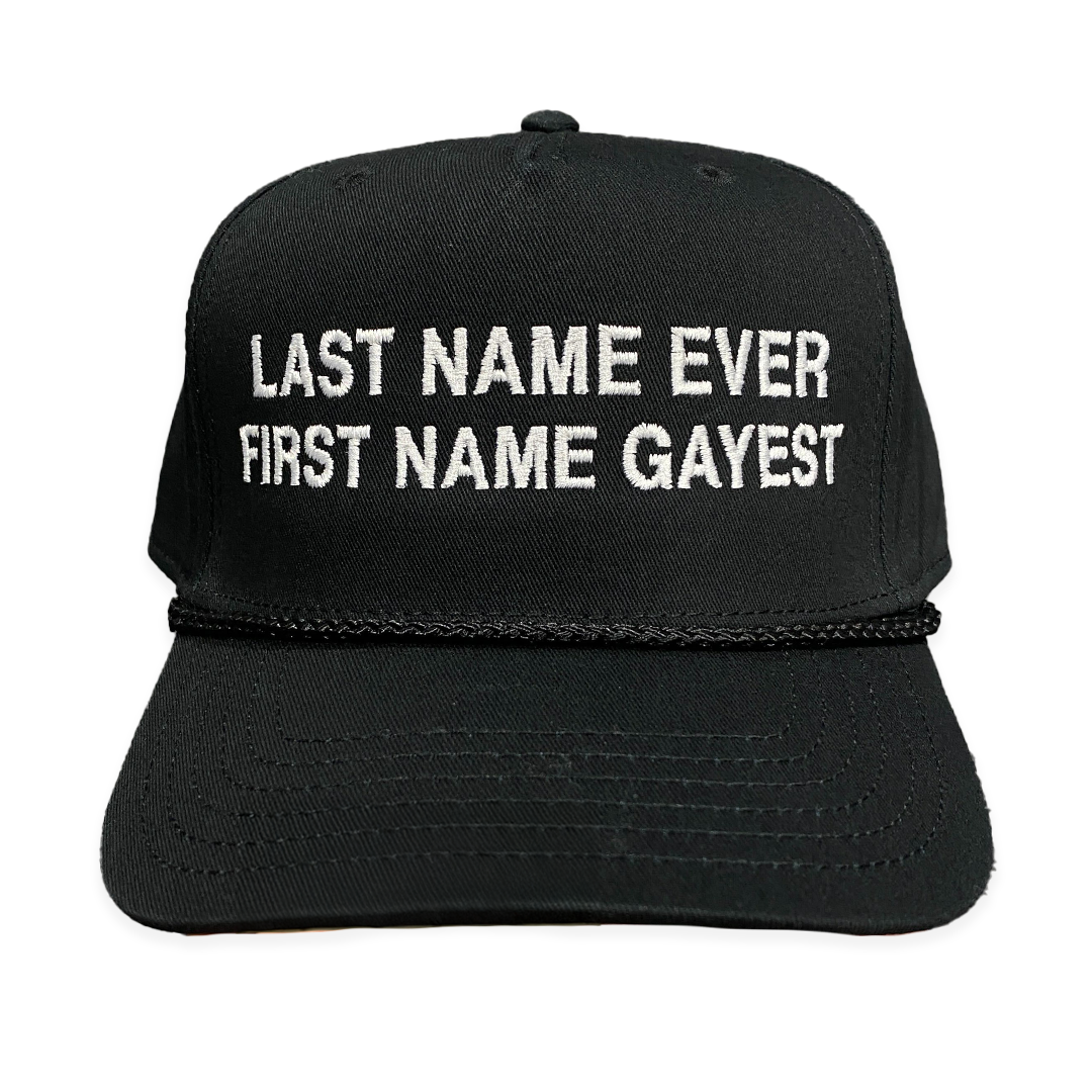 Last Name Ever First Name Gayest Hat.