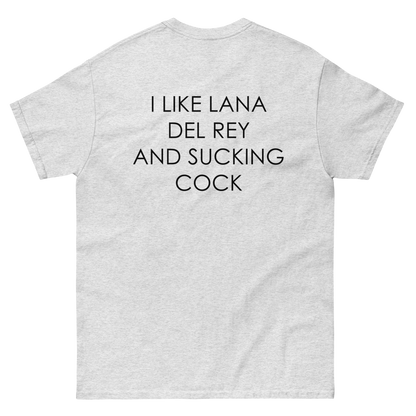 I Like Lana Del Rey And Sucking Cock.
