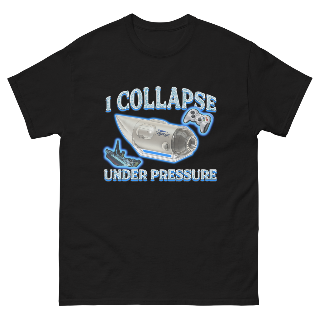 I Collapse Under Pressure.
