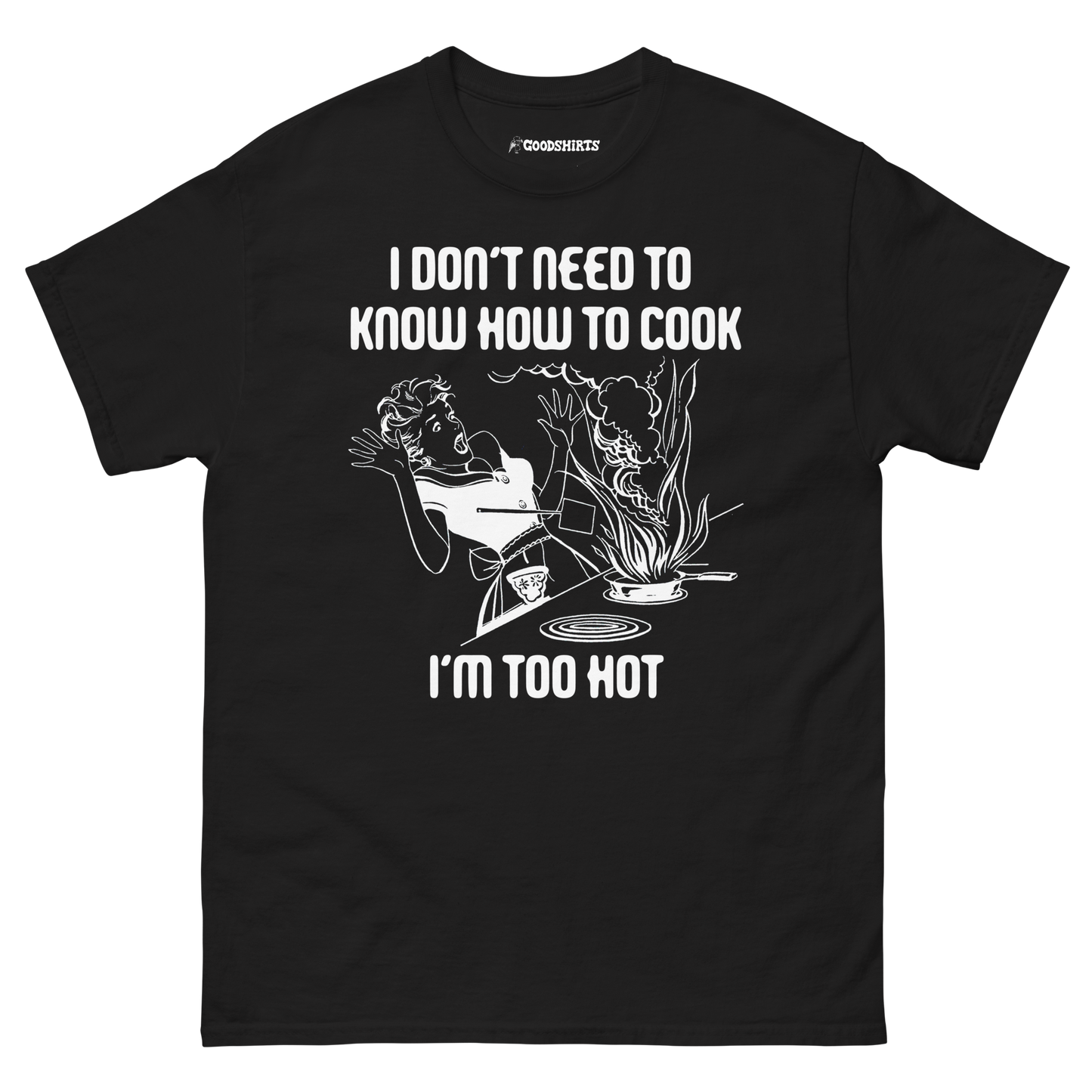 I Don't Need To Know How To Cook.