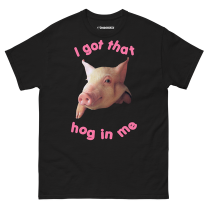 I Got That Hog In Me.