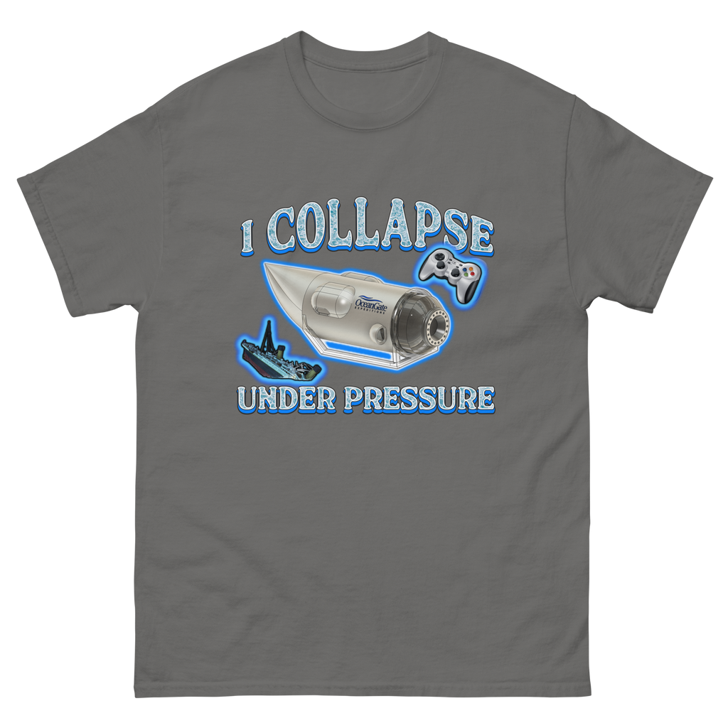 I Collapse Under Pressure.