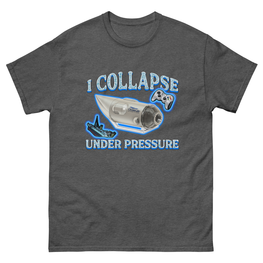 I Collapse Under Pressure.