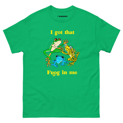 I Got That Frog In Me.