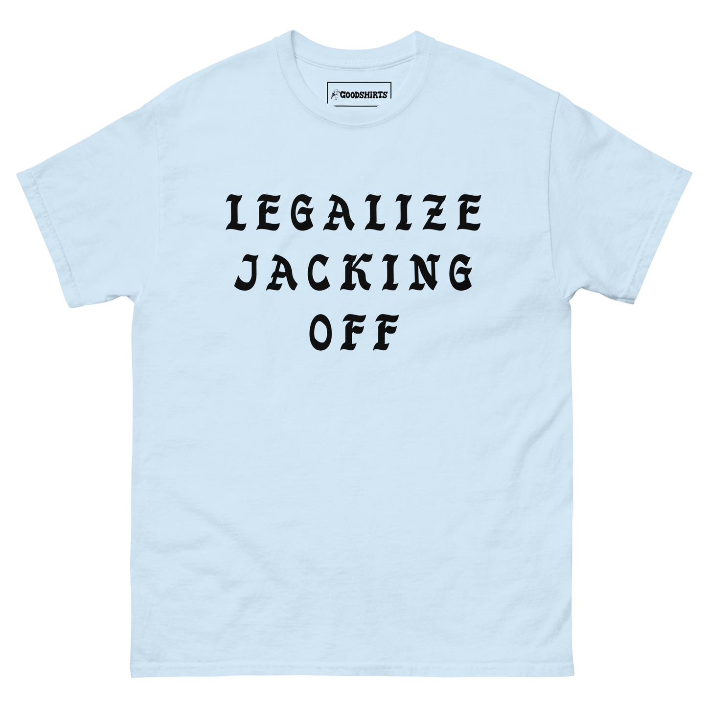 Legalize Jacking Off.