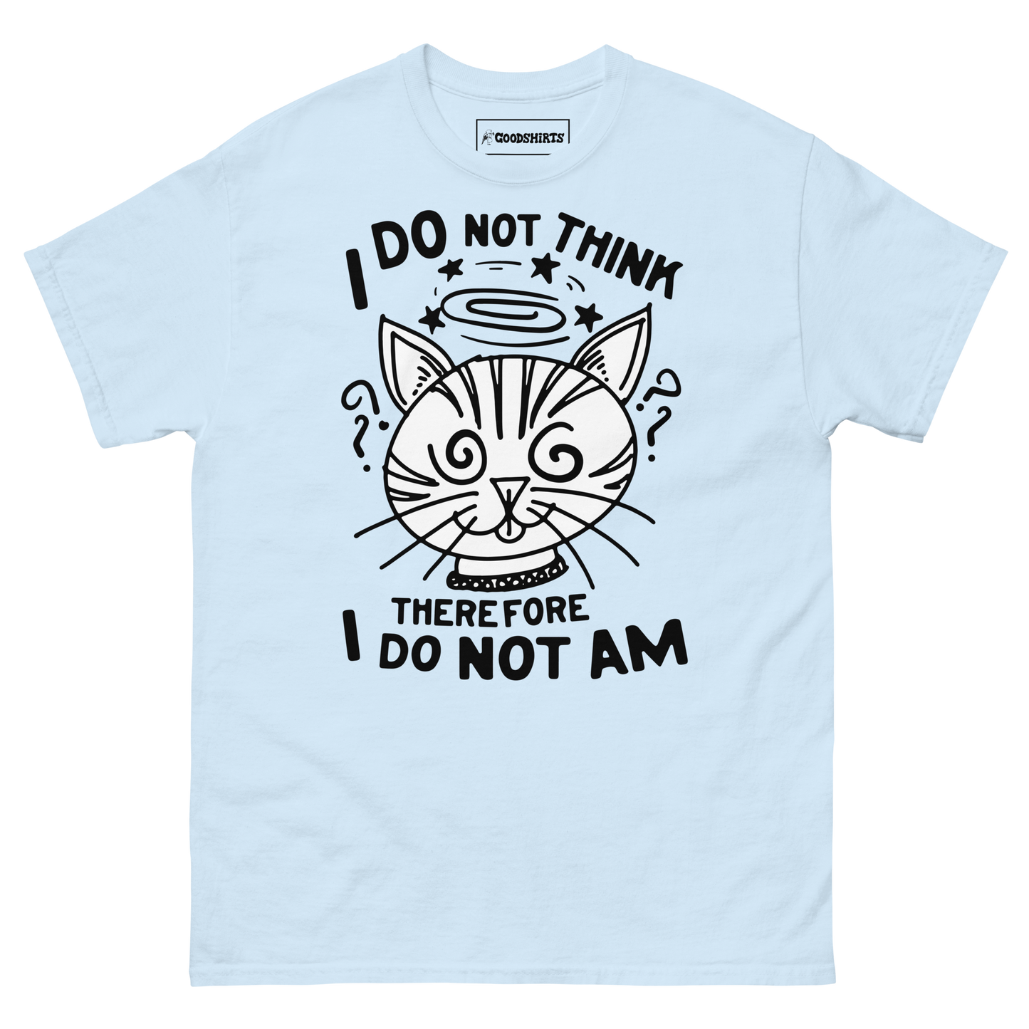 I Do Not Think Therefore I Do Not Am.