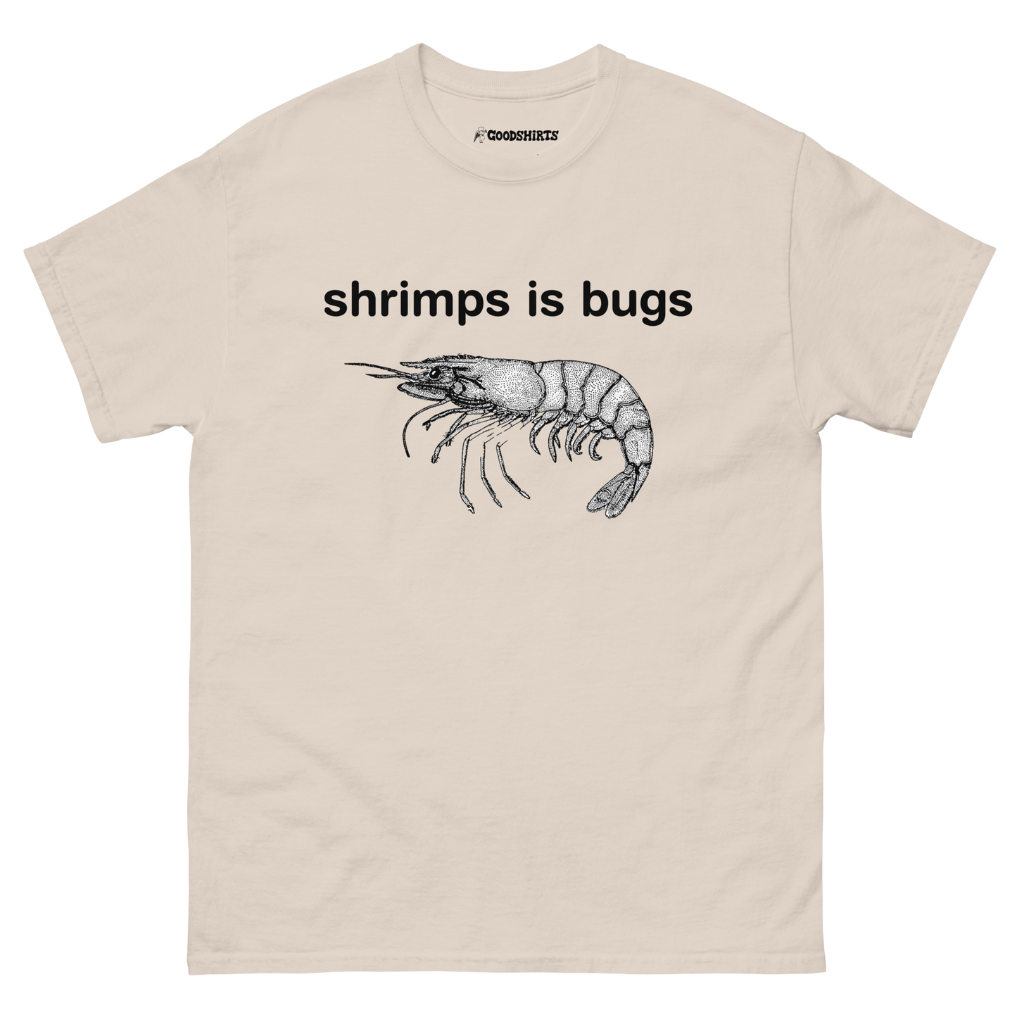 Shrimps Is Bugs.