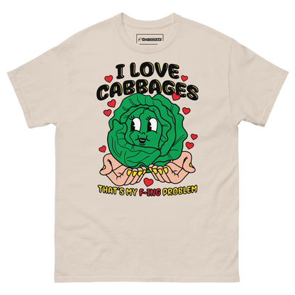I Love Cabbages That's My F-ing Problem.