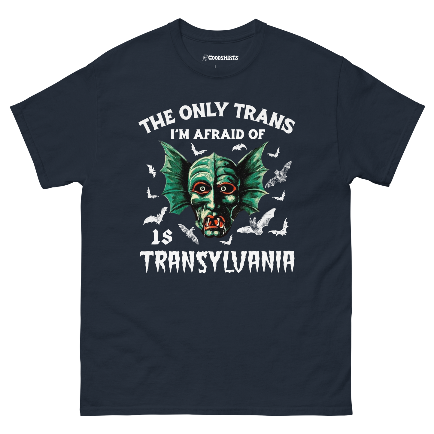The Only Trans I'm Afraid Of Is Transylvania.