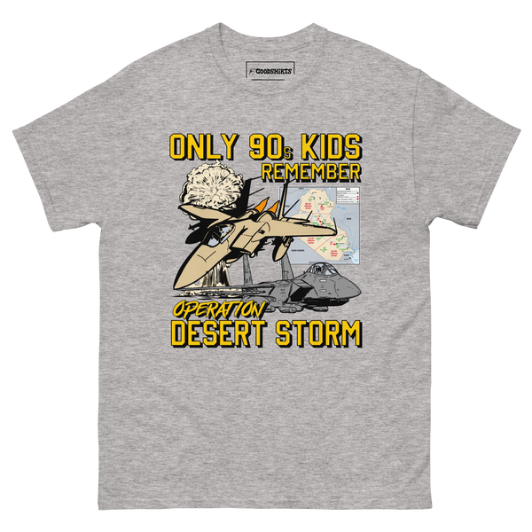Only 90s Kids Remember Operation Desert Storm. – Good Shirts