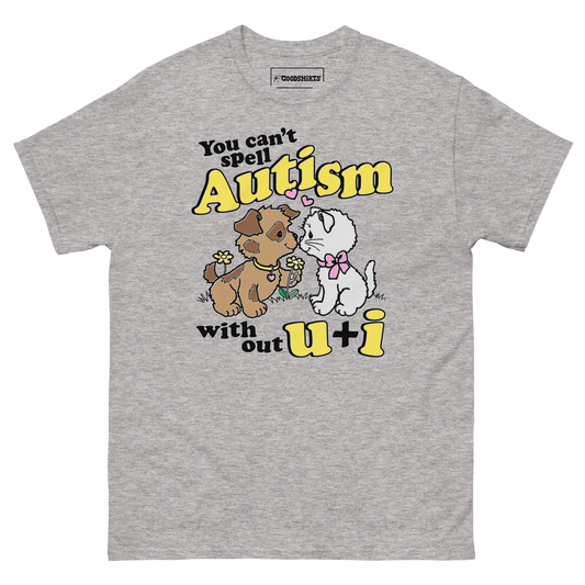 You Can't Spell Autism Without U + I.