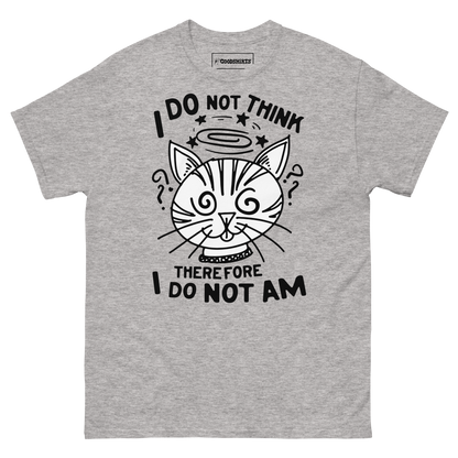 I Do Not Think Therefore I Do Not Am.