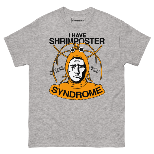 I Have Shrimposter Syndrome.