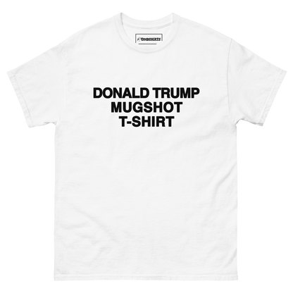 Donald Trump Mugshot T-Shirt.