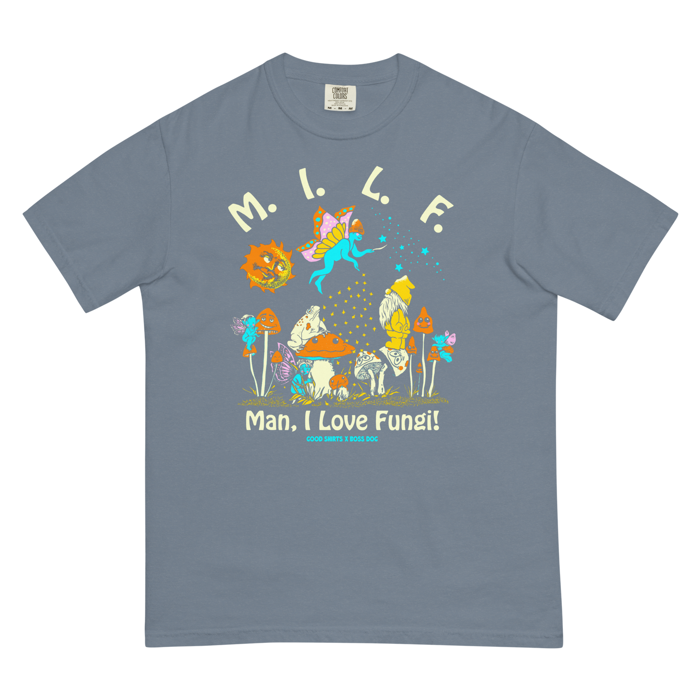 M.I.L.F. (Man I Love Fungi) by Boss Dog x Good Shirts.