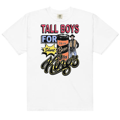 Tall boys for short kings.