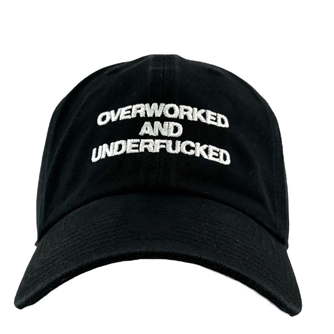 Overworked and Underfucked Hat.