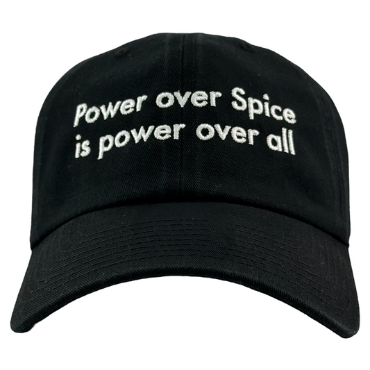 Power Over Spice Is Power Over All Hat.