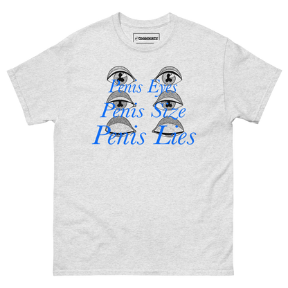 Penis Eyes. Penis Size. Penis Lies.