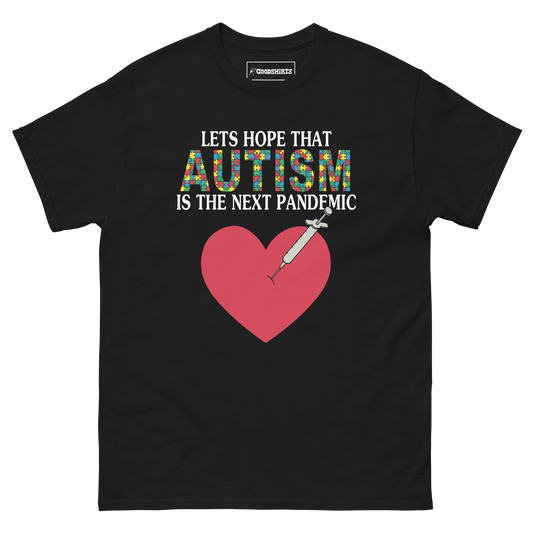 Lets Hope That Autism Is The Next Pandemic.