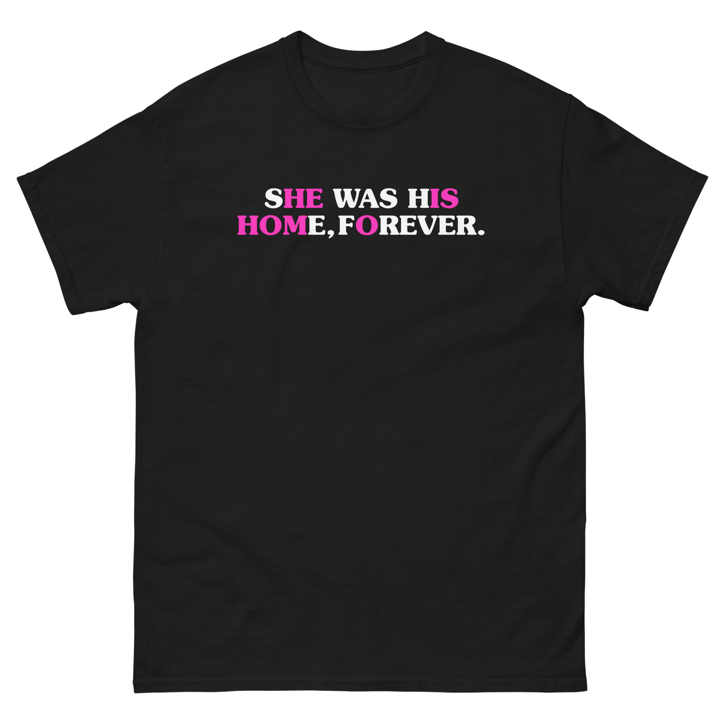 She Was His Home, Forever.