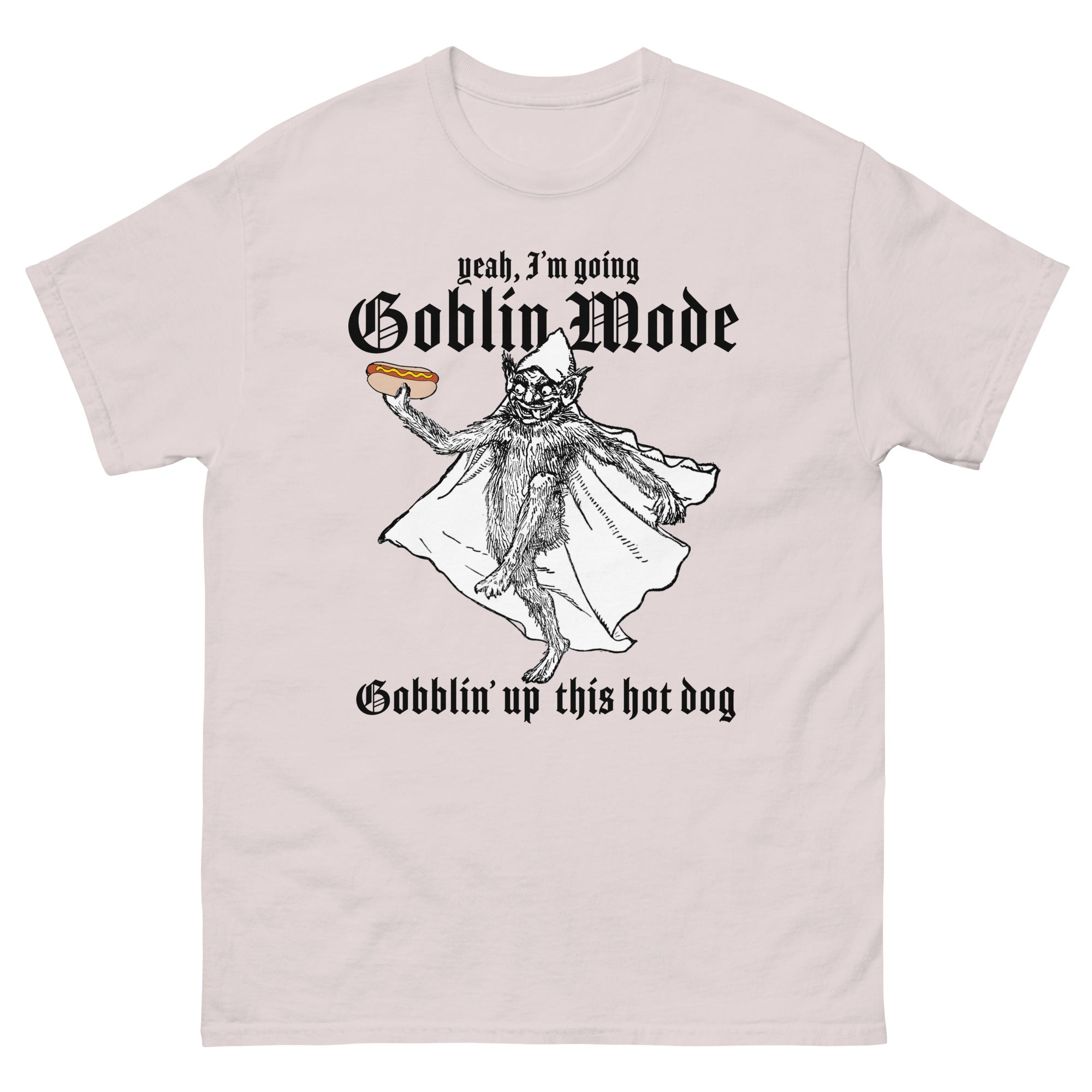 Yeah, I'm Going Goblin Mode. Gobblin' Up This Hot Dog. – Good Shirts