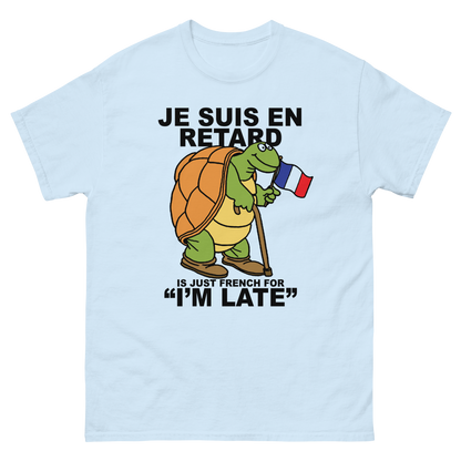 Je Suis En Retard Is Just French For "I'm Late".