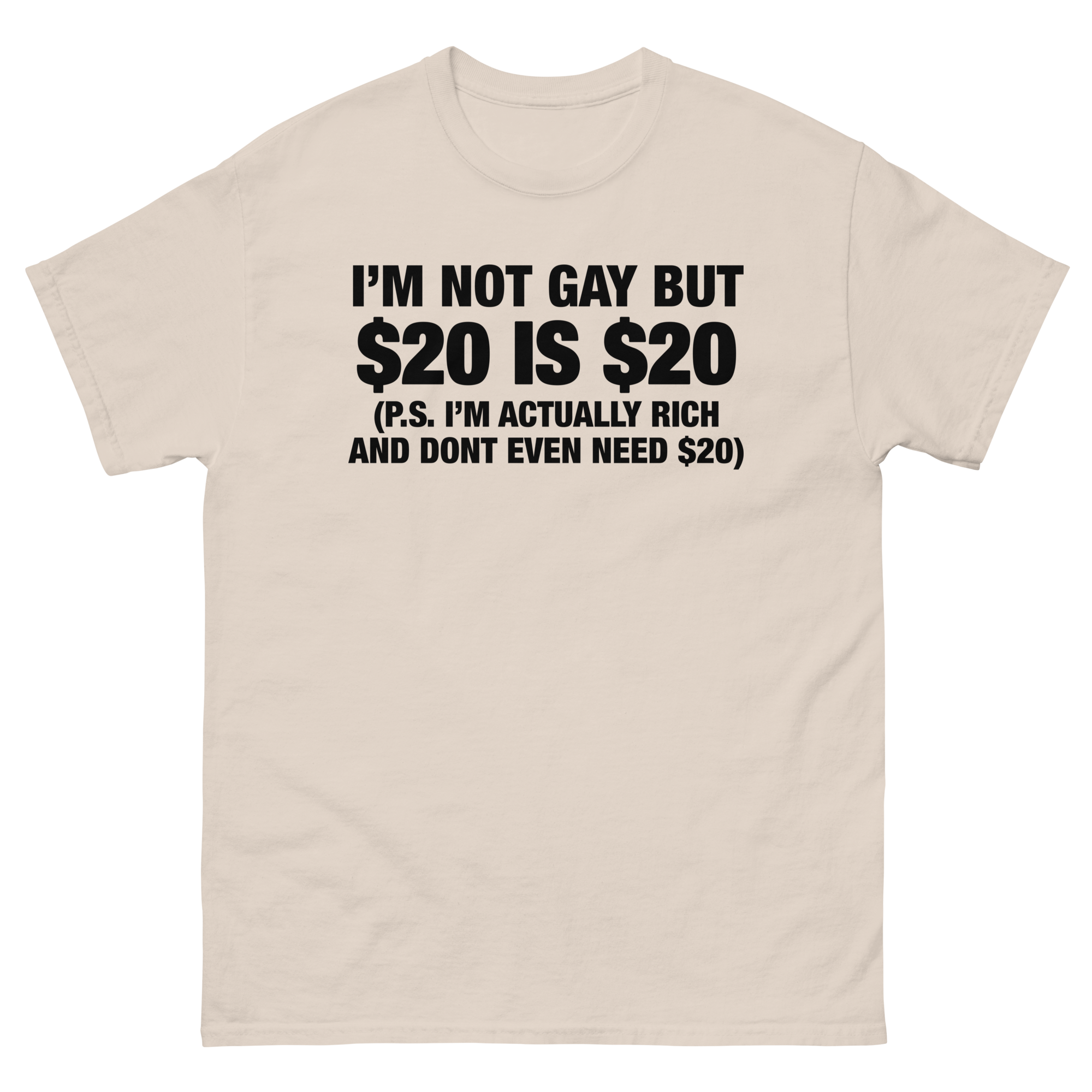 I'm Not Gay But $20 Is $20. – Good Shirts