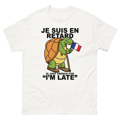 Je Suis En Retard Is Just French For "I'm Late".