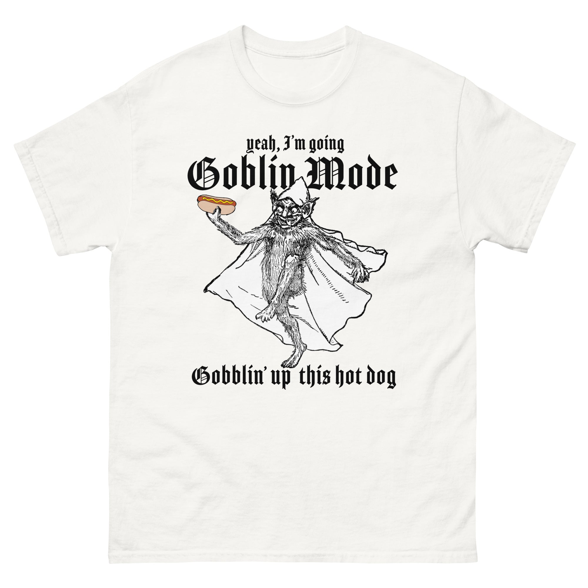 Yeah, I'm Going Goblin Mode. Gobblin' Up This Hot Dog. – Good Shirts