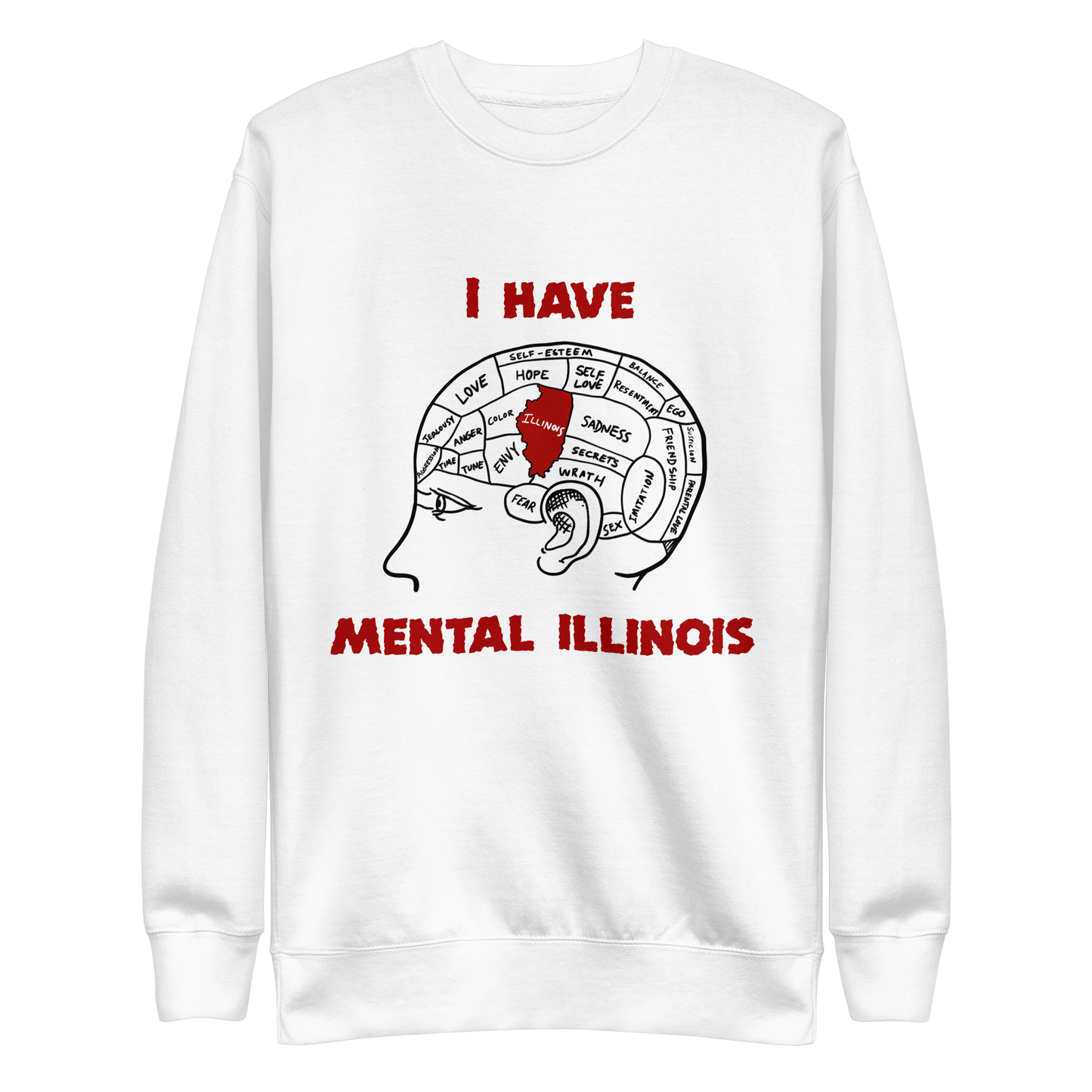 I Have Mental Illinois Crewneck.