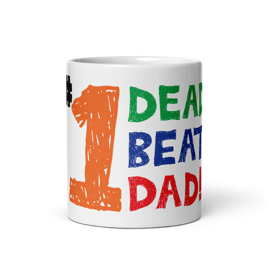 #1 Dead Beat Dad Mug.