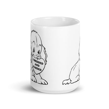 I Shidded and Farded Mug.