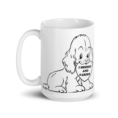 I Shidded and Farded Mug.