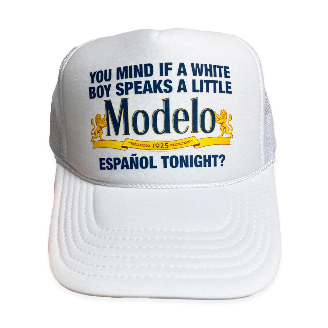 You Mind If A White Boy Speaks A Little Español Tonight? Hat.