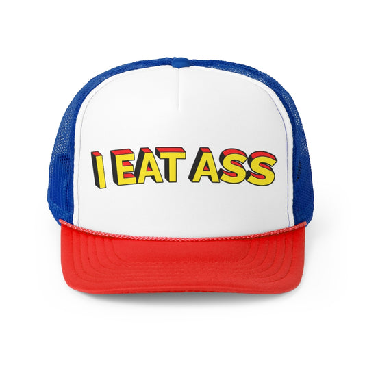 I Eat Ass.