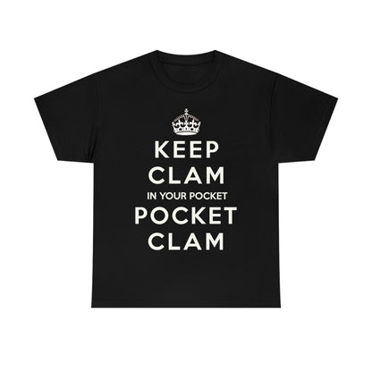 Keep Clam In Your Pocket.