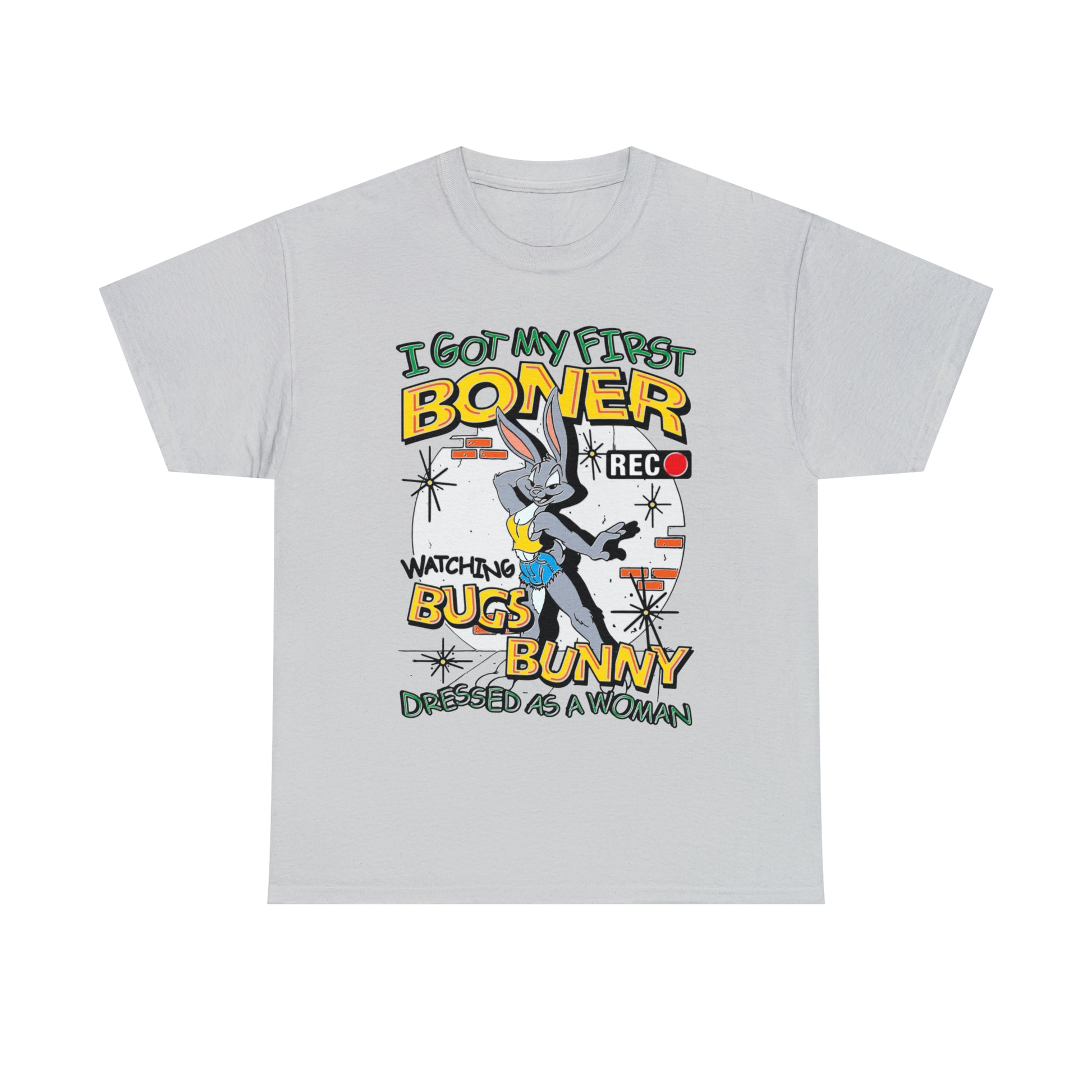 I got my first boner watching Bugs Bunny dressed as a woman. – Good Shirts