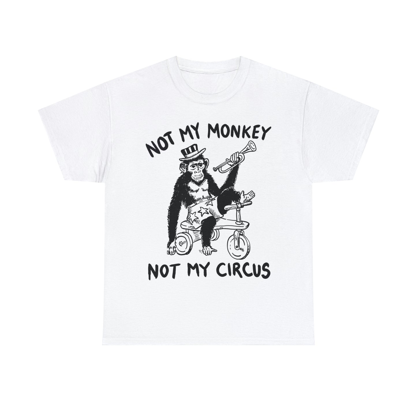 Not My Monkey Not My Circus.