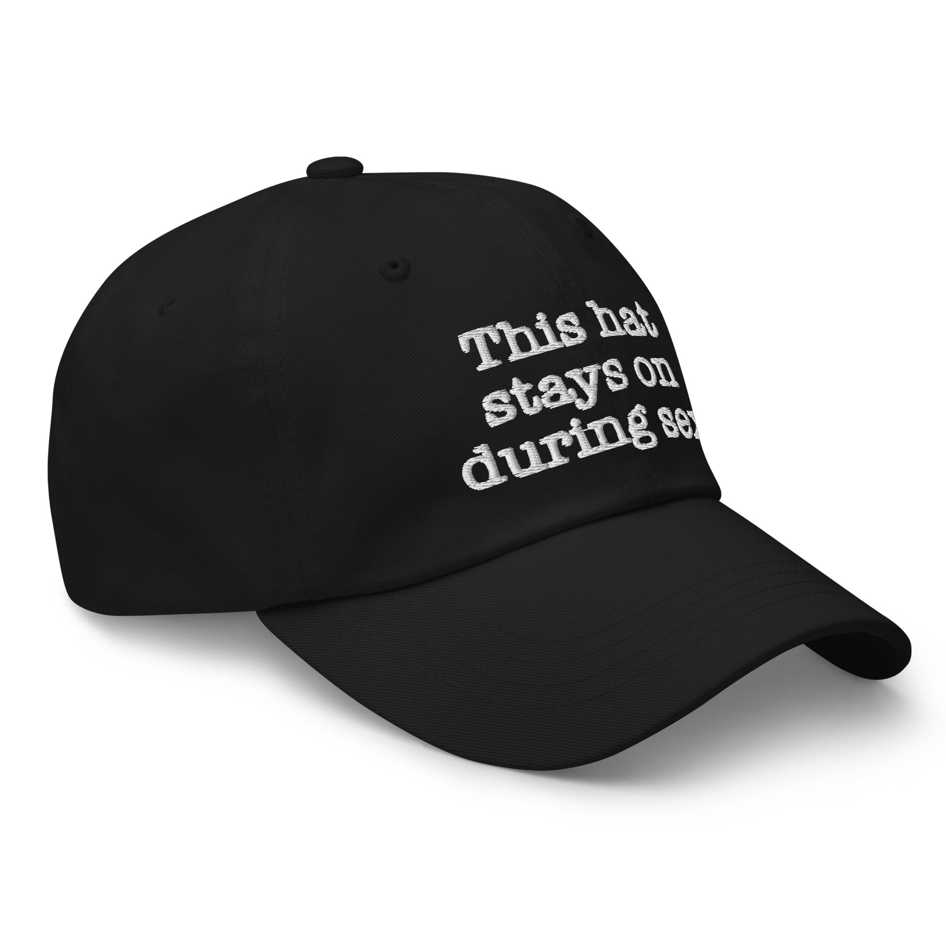 This hat stays on during sex. – Good Shirts