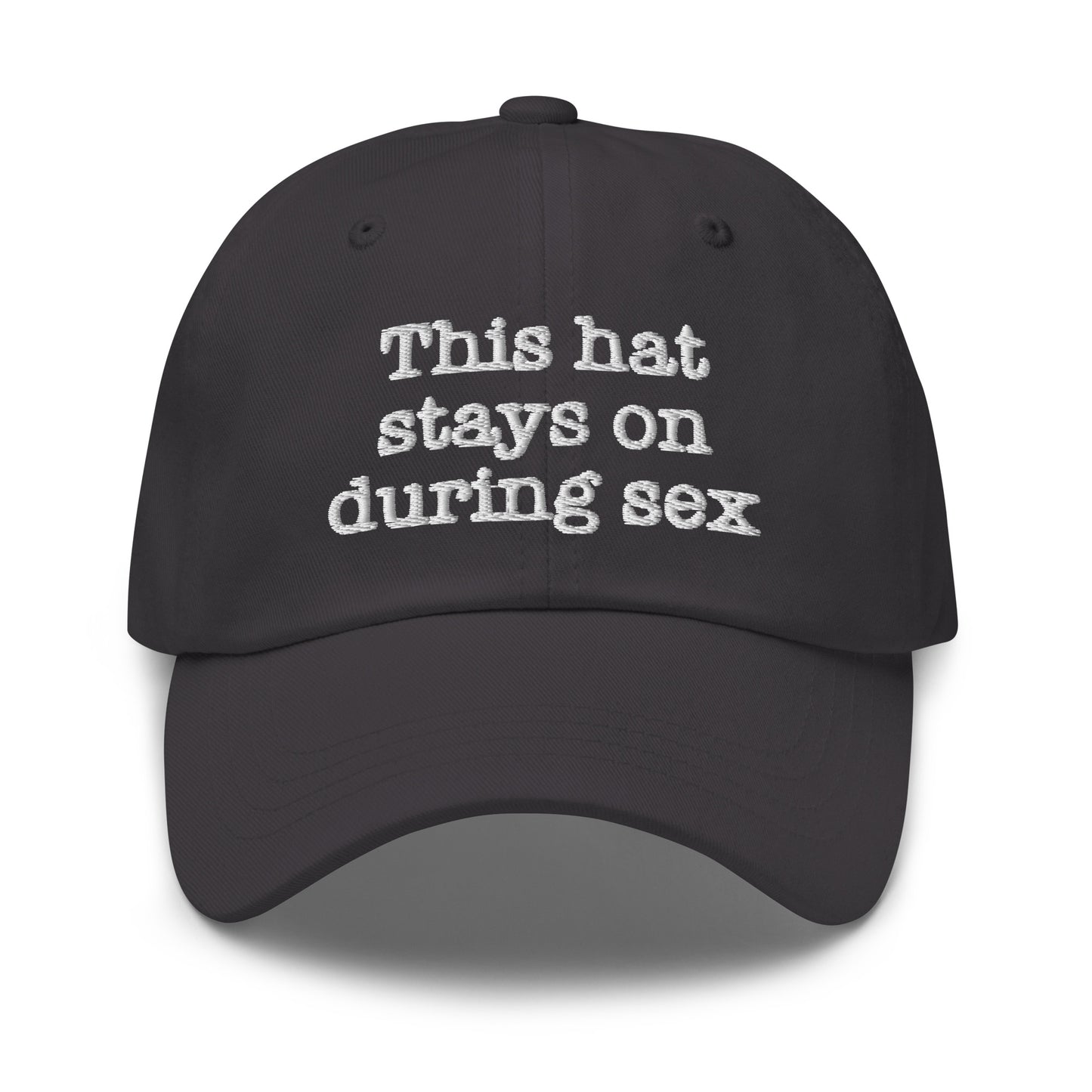 This hat stays on during sex.