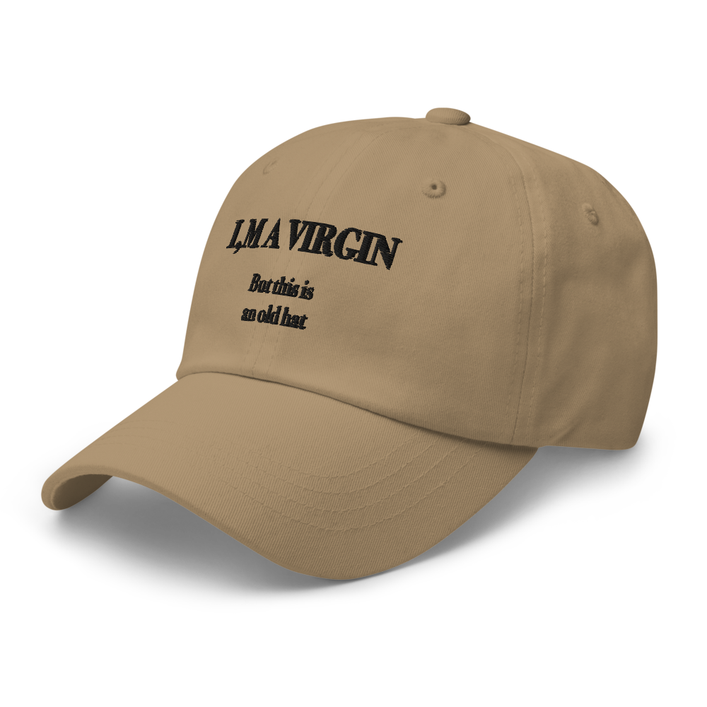 I'm A Virgin But This Is An Old Hat.