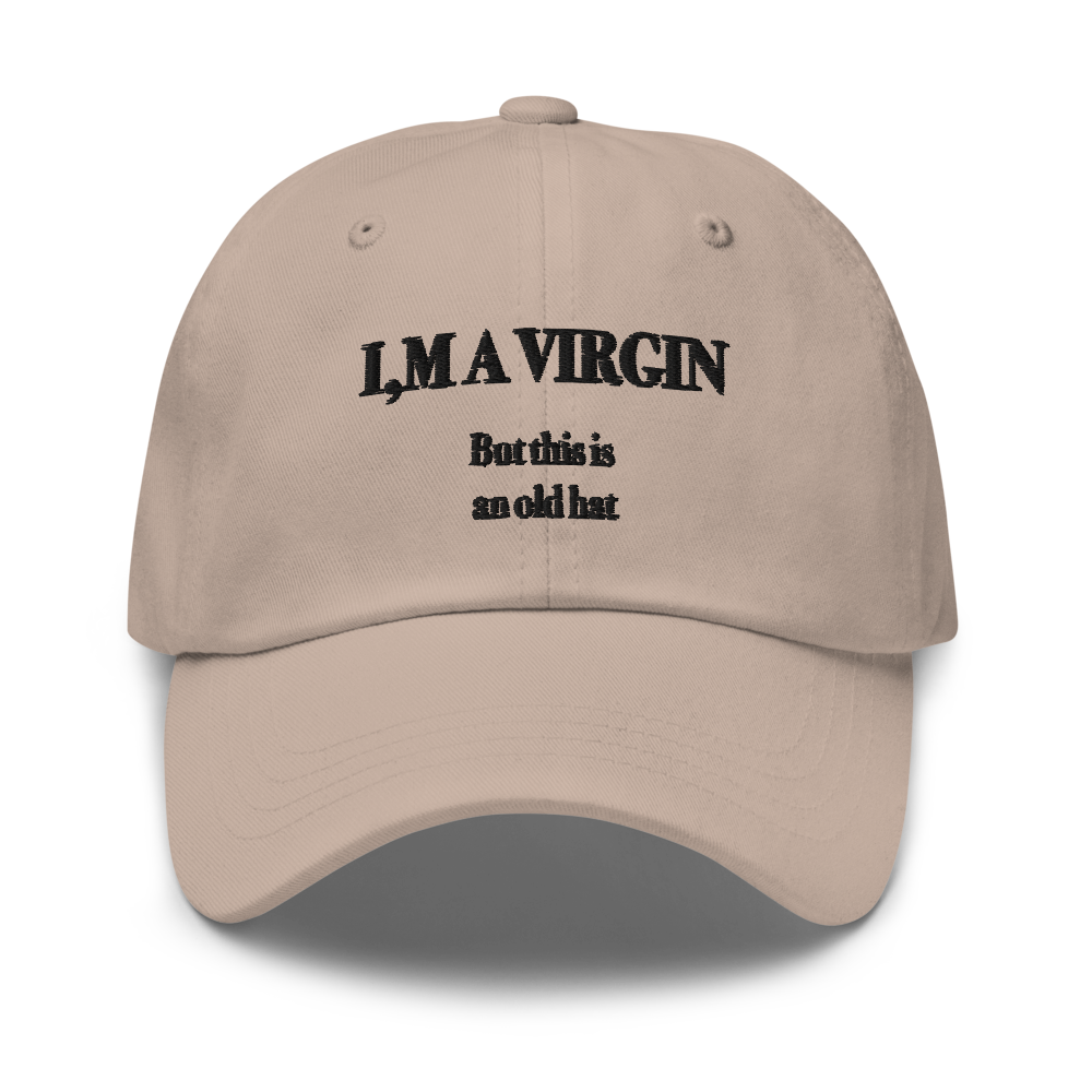 I'm A Virgin But This Is An Old Hat.