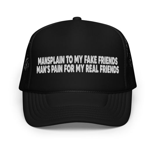 Mansplain To My Fake Friends Hat.