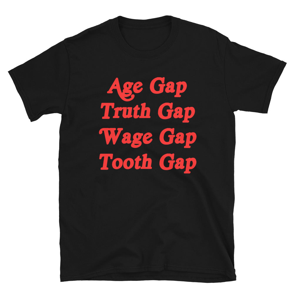 Age Gap, Truth Gap, Wage Gap, Tooth Gap.